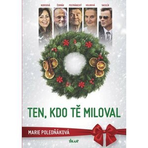 Ten, kdo tě miloval, 2.  vydání - Marie Poledňáková