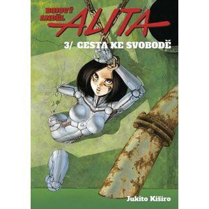 Bojový anděl Alita 3 - Cesta ke svobodě - Jukito Kiširo