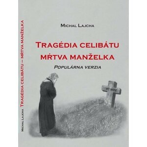 Tragédia celibátu - Mŕtva manželka - Peter Lucian Baláž