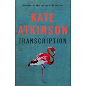 Transcription, 1.  vydání - Kate Atkinson