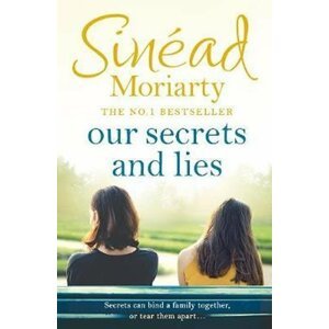 Our Secrets and Lies - Sinéad Moriarty