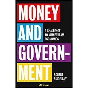 Money and Government - Robert Skidelsky