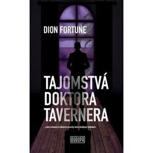 Tajomstvá doktora Tavernera - Dion Fortune