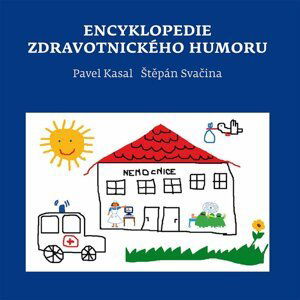 Encyklopedie zdravotnického humoru - Kasal Pavel, Svačina Štěpán