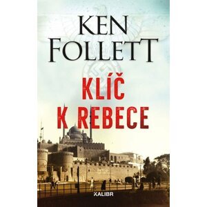 Klíč k Rebece - Ken Follett