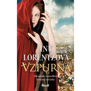 Vzpurná - Iny Lorentz