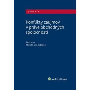 Konflikty záujmov v práve obchodných spoločností - Ján Husár; Kristián Csach