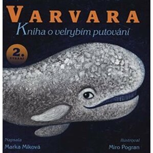 Varvara - Kniha o velrybím putování - Marka Míková