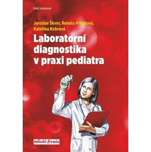 Laboratorní diagnostika v praxi pediatra - Jaroslav Škvor