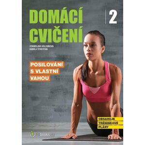 Domácí cvičení 2 - Posilování s vlastní vahou - Stanislava Holomková