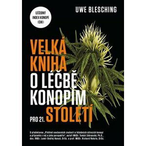 Velká kniha o léčbě konopím pro 21. století - Léčebný index konopí (CHI) - Uwe Blesching