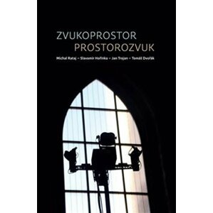 Zvukoprostor - Prostorozvuk - Michal Rataj