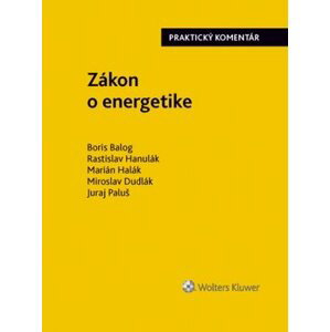 Zákon o energetike - Boris Balog; Rastislav Hanulák; Marián Halák