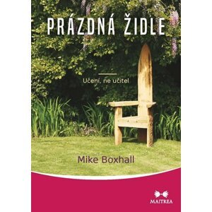 Prázdná židle - Učení, ne učitel - Mike Boxhall