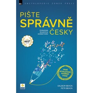 Pište správně česky (druhé aktualizované, rozšířené vydání) - Dalibor Behún