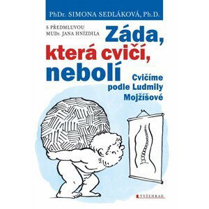 Záda, která cvičí, nebolí, 4.  vydání - Simona Sedláková