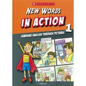 New Words in Action 1: Learning English through pictures - Ruth Tan