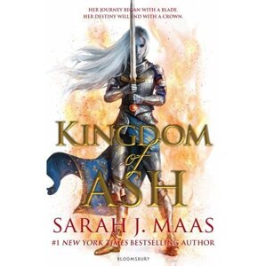 Kingdom of Ash (Throne of Glass 8) - Sarah Janet Maas