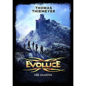 Evoluce 2 - Věž zajatců - Thomas Thiemeyer