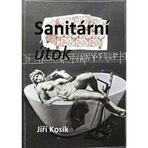 Sanitární útok - Jiří Kosík