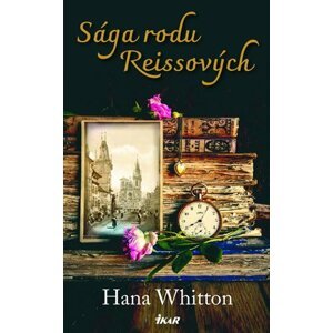 Sága rodu Reissových - Hana Parkánová-Whitton