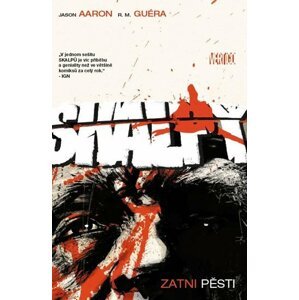 Skalpy 9 - Zatnout pěsti - Jason Aaron