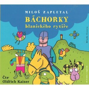 Báchorky blanického rytíře (CD) - Miloš Zapletal