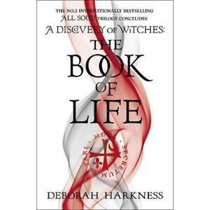 The Book of Life : (All Souls 3) - Deborah E. Harknessová