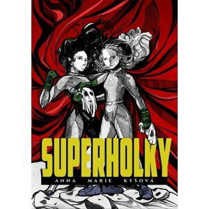 Superholky - Anna Marie Kyšová