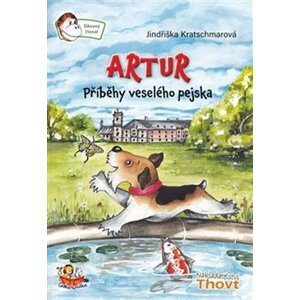 Artur - Příběhy veselého pejska - Jindřiška Kratschmarová