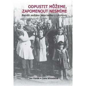 Odpustit můžeme, zapomenout nesmíme - Táňa Klimešová