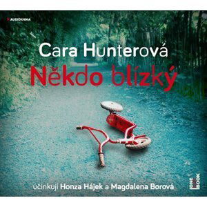 Někdo blízký - CDmp3 (Čte Honza Hájek a Magdaléna Borová) - Cara Hunterová