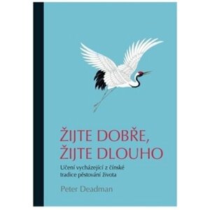 Žijte dobře, žijte dlouho - Peter Deadman