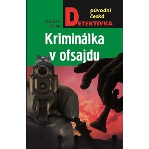 Kriminálka v ofsajdu - Ladislav Beran