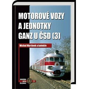 Motorové vozy a jednotky Ganz u ČSD (3) - Michal Martinek