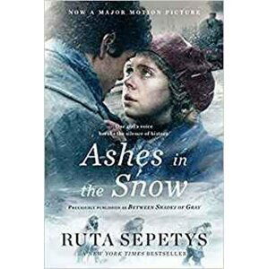 Ashes in the Snow (Movie Tie-In) - Ruta Sepetys