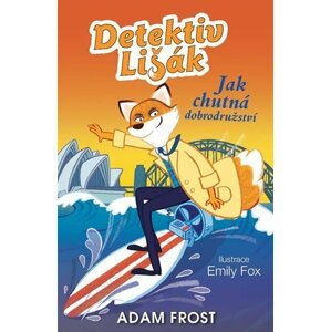 Detektiv Lišák 4 - Jak chutná dobrodružství - Adam Frost