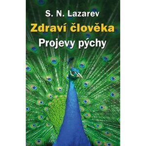 Zdraví člověka: Projevy pýchy - Sergej N. Lazarev