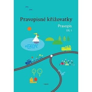 Pravopisné křižovatky Pravopis 1 - Zdeněk Topil; Kristýna Tučková; Dagmar Chroboková