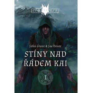 Legendy o Lone Wolfovi 1 - Stíny nad řádem Kai (gamebook) - Joe Dever