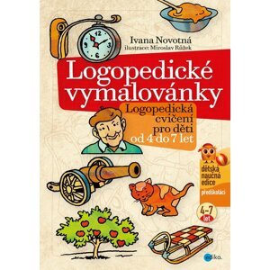 Logopedické vymalovánky - Logopedická cvičení pro děti od 4 do 7 let, 3.  vydání - Ivana Novotná