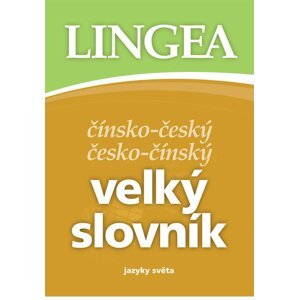 Čínsko-český, česko-čínský velký slovník - autorů kolektiv