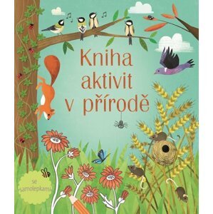 Kniha aktivit v přírodě - Rebecca Gilpin