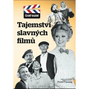 Tajemství slavných filmů - Český biják! - Pavel Taussig