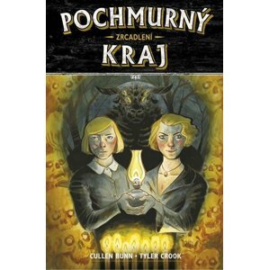 POCHMURNÝ KRAJ 02: Zrcadlení - Cullen Bunn