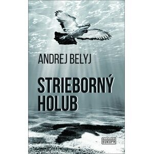 Strieborný holub - Andrej Belyj