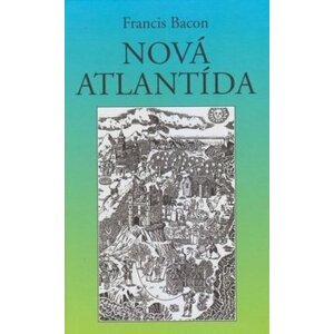 Nová Atlantída - Francis Bacon