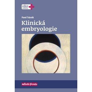 Klinická embryologie - Pavel Trávník