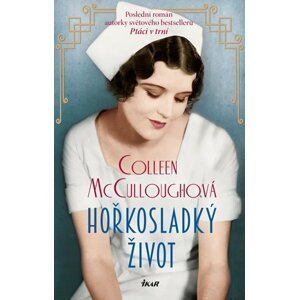 Hořkosladký život - Colleen McCullough