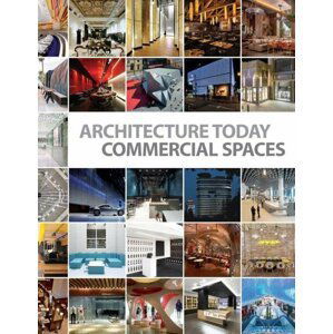 Architecture Today: Commercial Spaces - David Andreu Bach